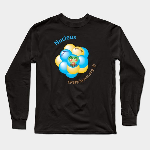 CPEP Atomic Nucleus Long Sleeve T-Shirt by CPEP Physics